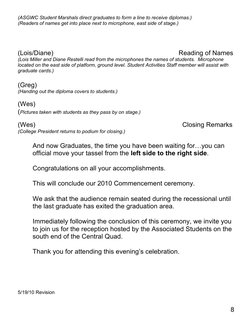 8 
(ASGWC Student Marshals direct graduates to form a line to receive diplomas.) 
(Readers of names get into place next to