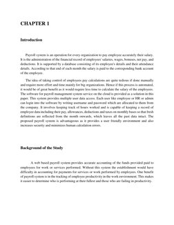 CHAPTER 1 
 
Introduction 
 
Payroll system is an operation for every organization to pay employee accurately their salary.