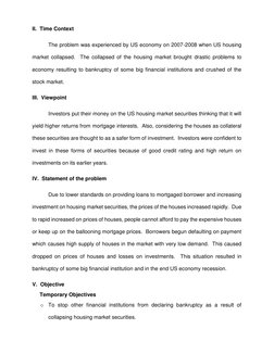 II.  Time Context 
The problem was experienced by US economy on 2007-2008 when US housing 
market collapsed.  The collapsed o