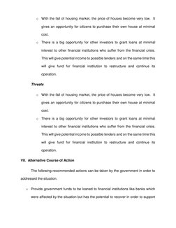 o With the fall of housing market, the price of houses become very low.  It 
gives an opportunity for citizens to purchase th