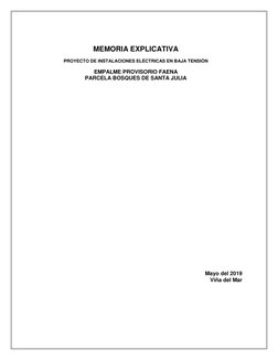 MEMORIA EXPLICATIVA 
 
PROYECTO DE INSTALACIONES ELÉCTRICAS EN BAJA TENSIÓN 
 
EMPALME PROVISORIO FAENA 
PARCELA BOSQUES