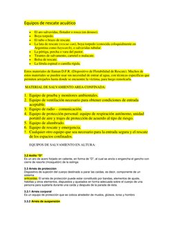 Equipos de rescate acuático  
 
El aro salvavidas, flotador o rosca (en desuso). 
 
Boya torpedo. 
 
El tubo o brazo de re