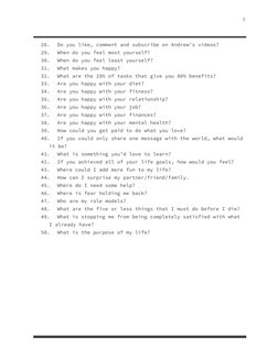 3 
 
28.
Do you like, comment and subscribe on Andrew’s videos? 
29.
When do you feel most yourself? 
30.
When do you feel le