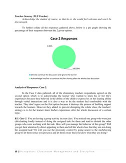 10 | D i s r u p t i o n :  C l a s s r o o m  M a n a g e m e n t  a n d  D i s c i p l i n e   
 
0.00%
100.00%
Case 2 Resp