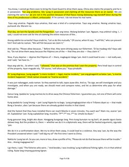 Page 7 of 15 
 
 You know, I cannot go there even to bring the Coast Guard to drive them away. China also claims the property
