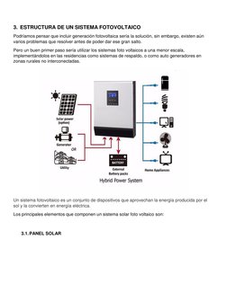 3. ESTRUCTURA DE UN SISTEMA FOTOVOLTAICO 
Podríamos pensar que incluir generación fotovoltaica sería la solución, sin embar