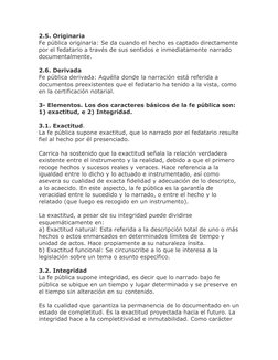 2.5. Originaria 
Fe pública originaria: Se da cuando el hecho es captado directamente 
por el fedatario a través de sus senti