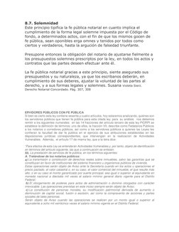 8.7. Solemnidad 
Este principio tipifica la fe pública notarial en cuanto implica el 
cumplimiento de la forma legal solemne