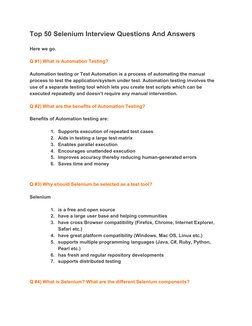 Top 50 Selenium Interview Questions And Answers 
Here we go. 
Q #1) What is Automation Testing? 
Automation testing or Test A