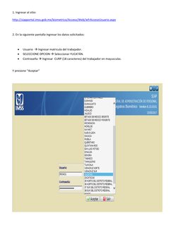 1. Ingresar al sitio: 
http://siapportal.imss.gob.mx/biometrico/Acceso/Web/wfrAccesoUsuario.aspx  (http://siapportal.imss.gob