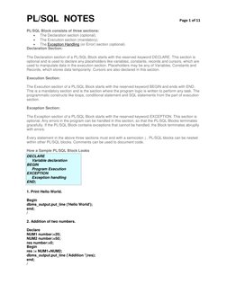 PL/SQL  NOTES 
 
Page 1 of 11 
 
PL/SQL Block consists of three sections: 
 
The Declaration section (optional). 
 
The Exe