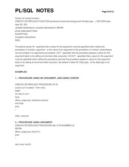 PL/SQL  NOTES 
 
Page 8 of 11 
 
Syntax for stored function: 
CREATE OR REPLACE FUNCTION [schema] functionname(argument IN da