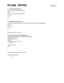 PL/SQL  NOTES 
 
Page 9 of 11 
 
3. --DELETION PROCEDURE 
create or replace procedure myproc is 
begin 
delete from emp where