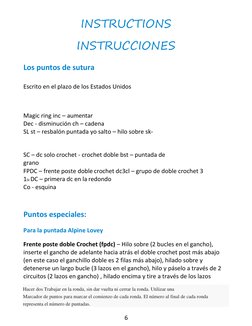 Hacer dos Trabajar en la ronda, sin dar vuelta ni cerrar la ronda. Utilizar una 
Marcador de puntos para marcar el comienzo d