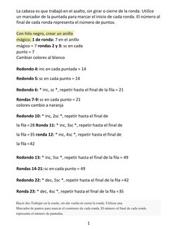 Hacer dos Trabajar en la ronda, sin dar vuelta ni cerrar la ronda. Utilizar una 
Marcador de puntos para marcar el comienzo d