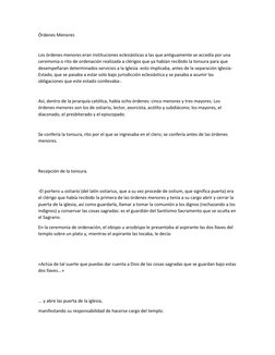 Órdenes Menores 
 
Los órdenes menores eran instituciones eclesiásticas a las que antiguamente se accedía por una 
ceremonia