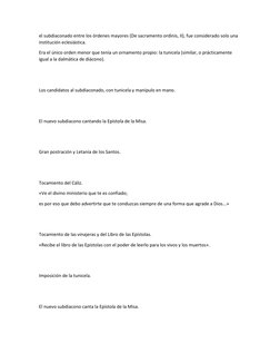 el subdiaconado entre los órdenes mayores (De sacramento ordinis, II), fue considerado solo una 
institución eclesiástica. 
E