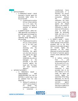 AGENCY & PARTNERSHIP 
 
 
Page 9 of 25 
EFFECTS: 
• 
WITH AUTHORITY: 
o In PRINCIPAL’S behalf – VALID 
(principal is boun