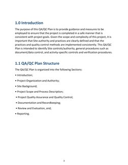 3 
 
 
 
1.0 Introduction 
The purpose of this QA/QC Plan is to provide guidance and measures to be 
employed to ensure that