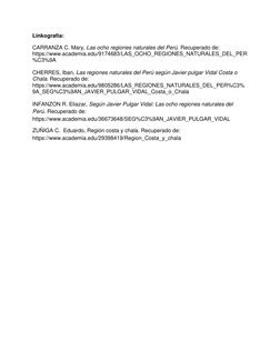 Linkografía:  
CARRANZA C. Mary, Las ocho regiones naturales del Perú. Recuperado de: 
https://www.academia.edu/9174683/LAS_O