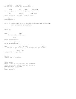 G#m7(b5)     C#7(b9)       F#m7 
no revises el pasado que entristece... 
 
      Em/B          A7     Dmaj7     Dmaj7/C#