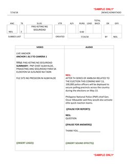 *SAMPLE ONLY* 
7/14/18 
[NEWS] KONEKTADO 
 
 
 
ANC 
TK 
 
 
NEIL 
2 
 
SUBBED LAST 
 
SLUG 
PAG-IGTING NG 
SEGURIDAD 
 
VTR