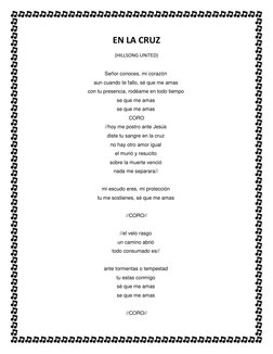 EN LA CRUZ 
(HILLSONG UNITED) 
 
Señor conoces, mi corazón  
aun cuando te fallo, sé que me amas  
con tu presencia, rodéam