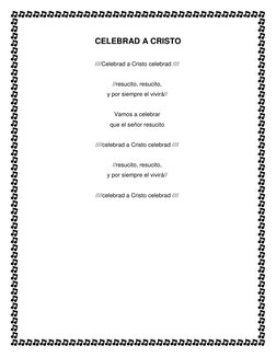 CELEBRAD A CRISTO 
 
////Celebrad a Cristo celebrad ////  
 
//resucito, resucito,  
y por siempre el vivirá//  
 
Vamos