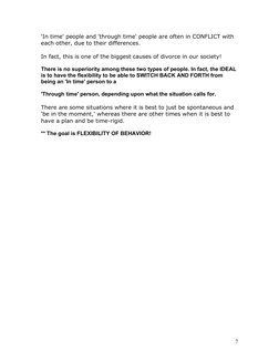 7
'In time' people and 'through time' people are often in CONFLICT with
each other, due to their differences.
In fact, this i