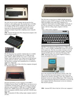 The VIC-20 was an 8-bit computer that became the first 
machine to sell 1 million units. The machine had a 1.02 MHz 
c