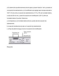  Un sistema de acondicionamiento de aire opera a presión total de 1 atm y consiste en 
una sección de calentamiento y un hum