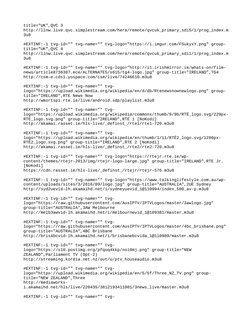 title="UK",QVC 3
http://llnw.live.qvc.simplestream.com/hera/remote/qvcuk_primary_sdi5/1/prog_index.m
3u8
#EXTINF:-1 tvg-id=""