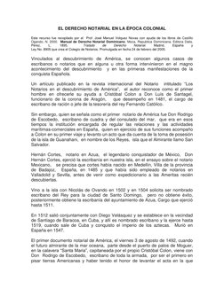 EL DERECHO NOTARIAL EN LA ÉPOCA COLONIAL 
Este recurso fue recopilado por el  Prof. José Manuel Volquez Novas con ayuda de lo