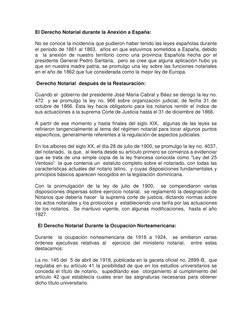 El Derecho Notarial durante la Anexión a España:   
No se conoce la incidencia que pudieron haber tenido las leyes españolas