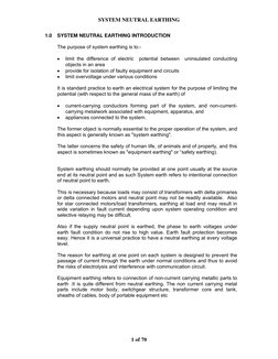 SYSTEM NEUTRAL EARTHING 
1 of 70 
1.0 SYSTEM NEUTRAL EARTHING INTRODUCTION 
 
The purpose of system earthing is to:- 
 
• 
li