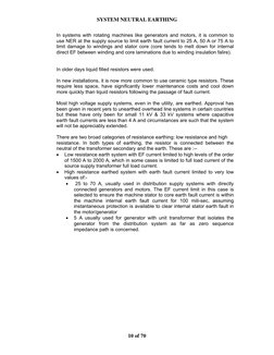 SYSTEM NEUTRAL EARTHING 
10 of 70 
In systems with rotating machines like generators and motors, it is common to 
use NER at