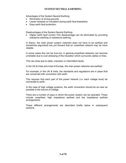 SYSTEM NEUTRAL EARTHING 
3 of 70 
Advantages of the System Neutral Earthing 
• 
Elimination of arcing grounds 
• 
Lesser stre