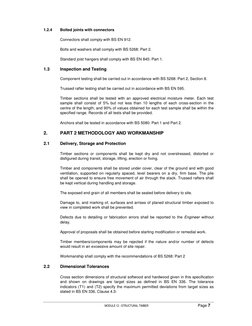 

	
  
Page 7 
 
1.2.4 
Bolted joints with connectors 
 
Connectors shall comply with BS EN 91