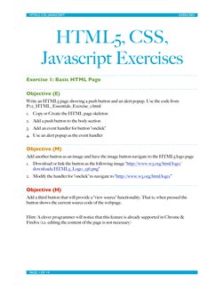 (http://www.w3.org/html/logo/)HTML5, CSS, 
Javascript Exercises
Exercise 1: Basic HTML Page
Objective (E)
Write an HTML5 pag