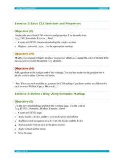 Exercise 2: Basic CSS Selectors and Properties
Objective (E)
Practice the use of basic CSS selectors and properties. Use the