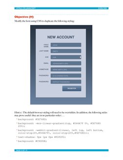 Objective (H)
Modify the form using CSS to duplicate the following styling: 
Hint(s): The default browser styling will need t