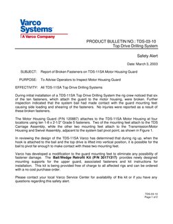 PRODUCT BULLETIN NO.: TDS-03-10 
Top Drive Drilling System 
 
Safety Alert 
 
Date: March 3, 2003 
 
 
SUBJECT: 
Report of