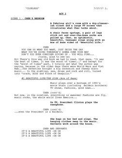 ACT I
SCENE 1 - CHER’S BEDROOM
A fabulous girl’s room with a dry-cleaner-
ish closet and a large TV screen that
illustrates