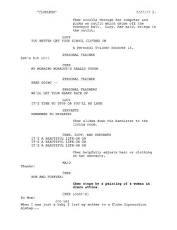 Cher scrolls through her computer and
picks an outfit which drops off the
conveyor belt. Lucy, her maid, brings in
the ou