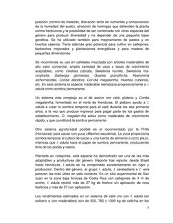 5 
 
posición (control de malezas, liberación lenta de nutrientes y conservación 
de la humedad del suelo), atracción de horm