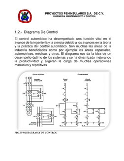PROYECTOS PENINSULARES S.A.  DE C.V. 
INGENIERÍA, MANTENIMIENTO Y CONTROL 
 
 
 
 
 
 
 
 
 
 
1.2.-  Diagrama De Contr