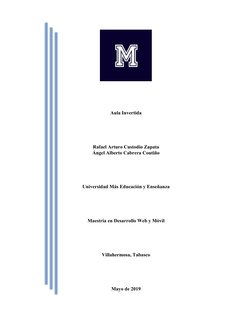 Aula Invertida 
 
 
 
 
 
Rafael Arturo Custodio Zapata 
Ángel Alberto Cabrera Coutiño 
 
 
 
 
 
Universidad Más