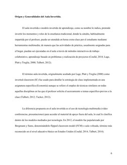 6 
 
Origen y Generalidades del Aula Invertida. 
 
El aula invertida o modelo invertido de aprendizaje, como su nombre lo ind