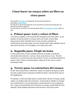Cómo hacer un ensayo sobre un libro en 
cinco pasos 
 
Para escribir un ensayo, es importante conocer primeramente sus 
princ
