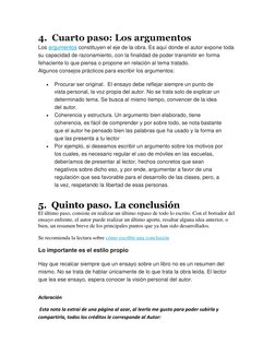 4.  Cuarto paso: Los argumentos 
Los argumentos constituyen el eje de la obra. Es aquí donde el autor expone toda 
su capacid